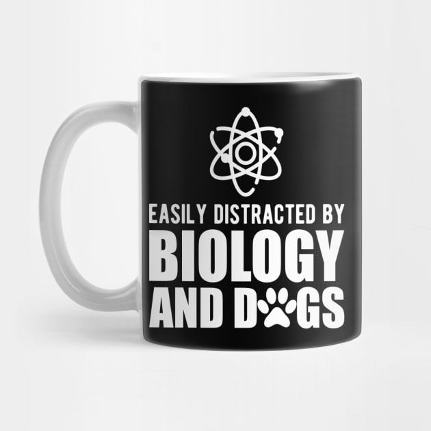 Biologist - Easily distracted by biology and dogs by KC Happy Shop